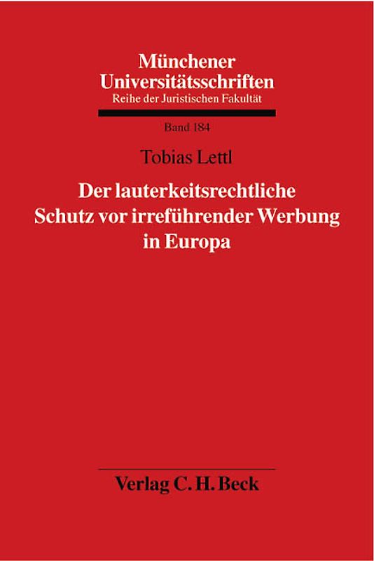 Der lauterkeitsrechtliche Schutz vor irreführender Werbung in Europa