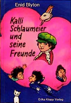 Kalli Schlaumeier und seine Freunde