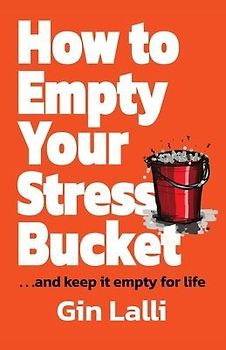 How to Empty Your Stress Bucket