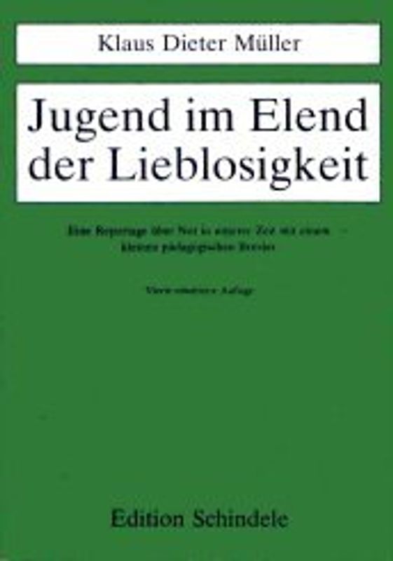 Jugend im Elend der Lieblosigkeit. Eine Reportage über Not in unserer Zeit