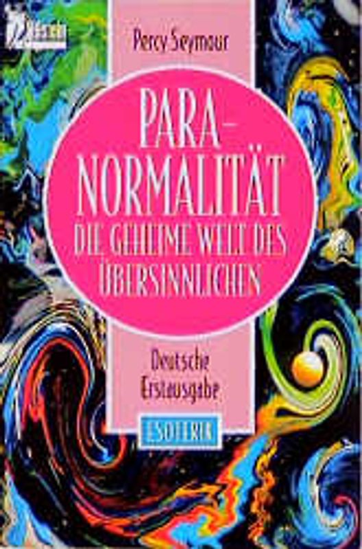 Paranormalität. Die geheime Welt des Übersinnlichen