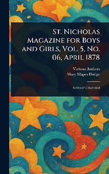 St. Nicholas Magazine for Boys and Girls, Vol. 5, No. 06, April 1878