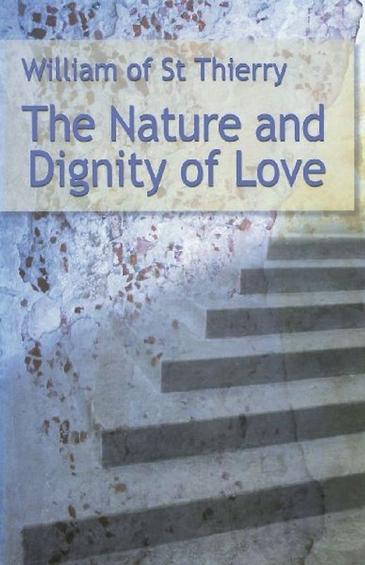 The Nature and Dignity of Love