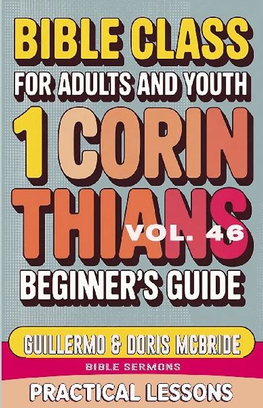 Bible Class for Adults and Youth Beginner's Guide - 1 Corinthians
