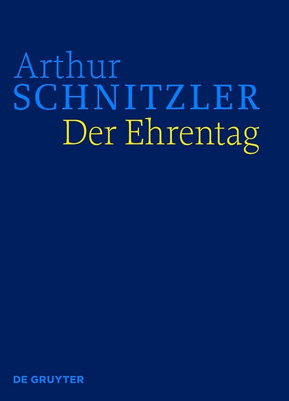 Arthur Schnitzler: Werke in historisch-kritischen Ausgaben / Der Ehrentag
