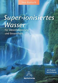 Super-ionisiertes Wasser
