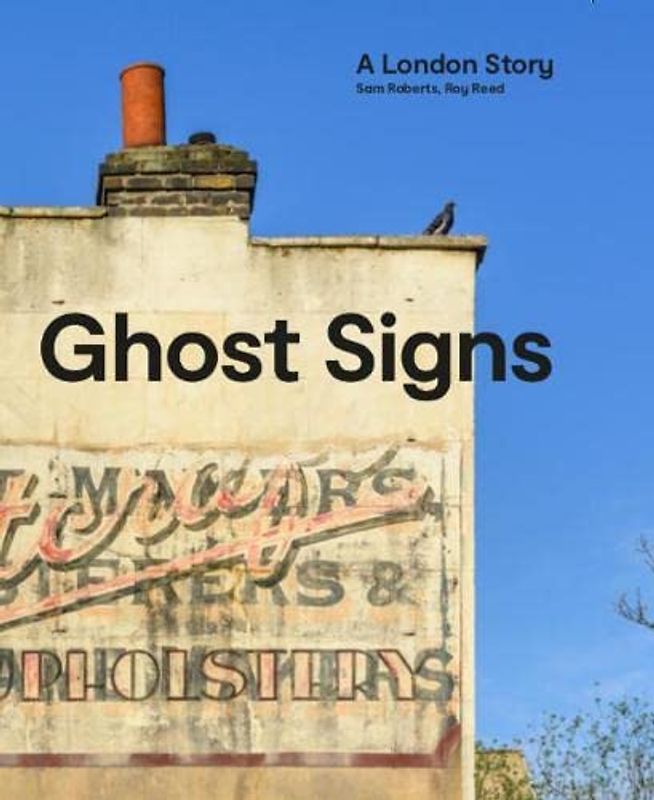 Ghost Signs: A London Story