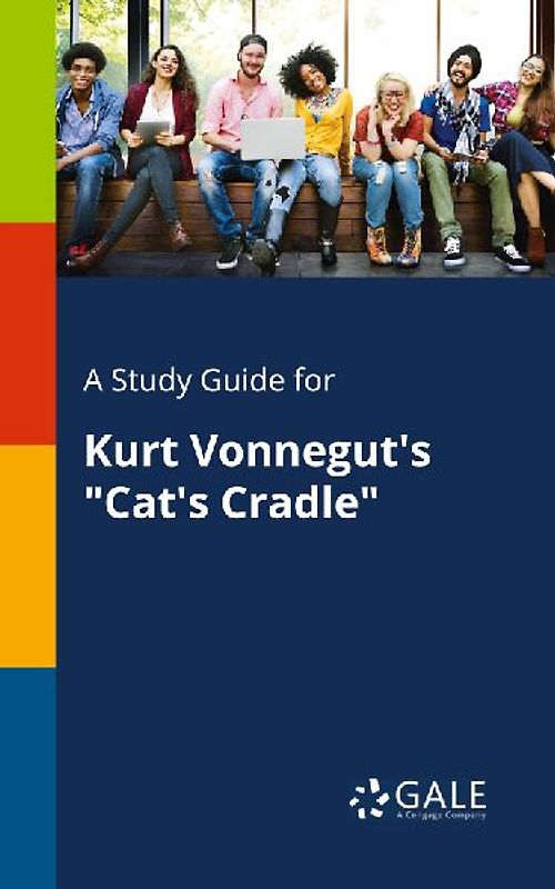 A Study Guide for Kurt Vonnegut's "Cat's Cradle"