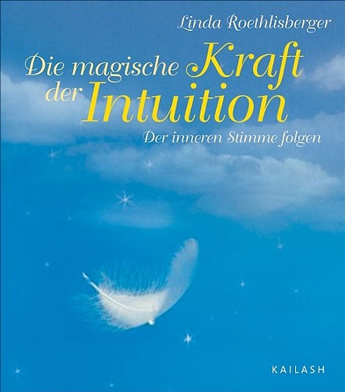 Die magische Kraft der Intuition