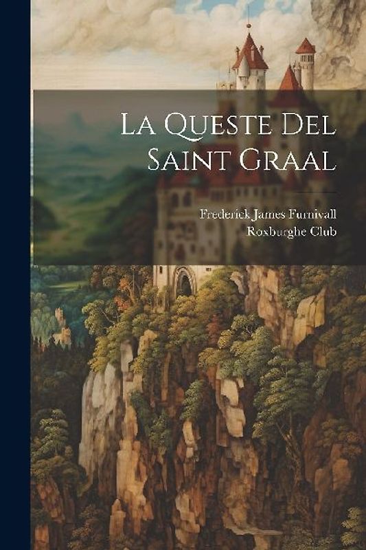 La Queste Del Saint Graal
