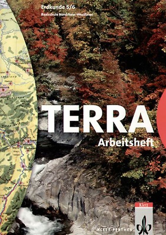 TERRA Erdkunde für Nordrhein-Westfalen - Ausgabe für Realschulen (Bisherige Ausgabe) / Schülerband 5./6. Schuljahr. Arbeitsheft