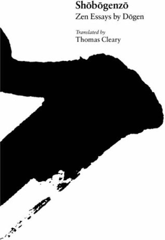 Shobogenzo: Zen Essays by Dogen - Dogen