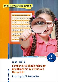 Schüler mit Sehbehinderung und Blindheit im inklusiven Unterricht