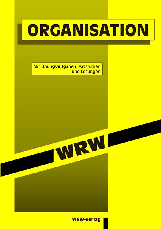 Organisation. Mit Übungsaufgaben und Lösungen