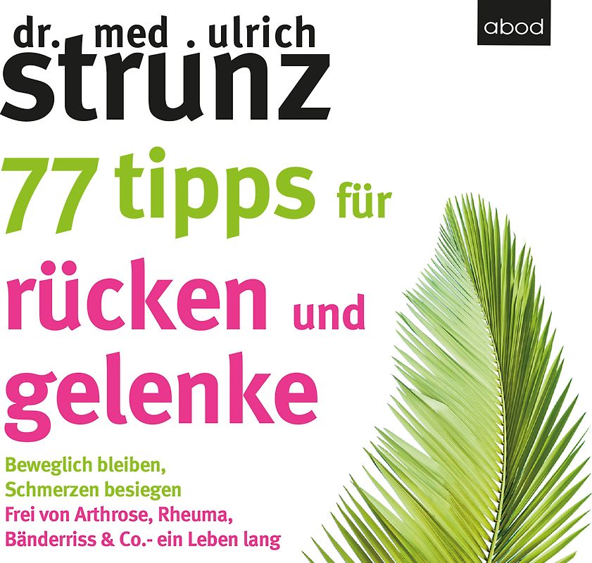 77 Tipps für Rücken und Gelenke