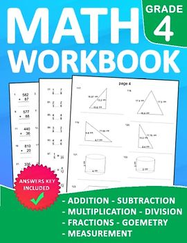 Math Workbook Grade 4 Addition, Subtraction, Multiplication, Division, Fractions, Geometry, Measurement With Answers: Practice 100 days Addition, ... For Kids Ages 9-10 With 1500 Exercises