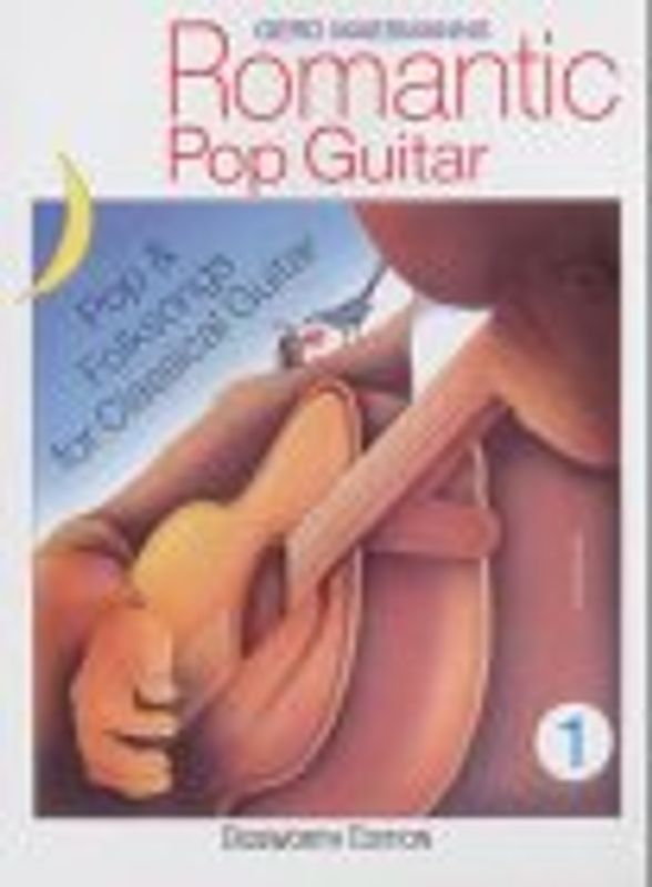 Romantic Pop Guitar. Pop & Folksongs for Classical Guitar