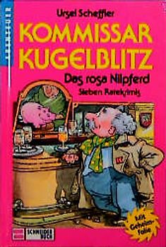 Kommissar Kugelblitz. Grossdruck / Das rosa Nilpferd