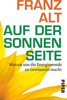 Auf der Sonnenseite. Warum uns die Energiewende zu Gewinnern macht