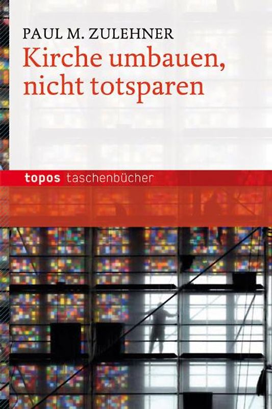 Kirche umbauen - nicht totsparen