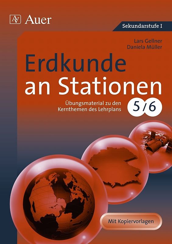 Erdkunde an Stationen 5-6. Übungsmaterial zu den Kernthemen des Lehrplans, Klassen 5/6