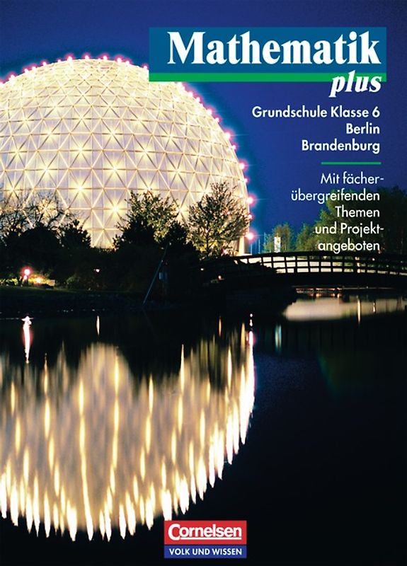 Mathematik plus - Grundschule Berlin und Brandenburg - 6. Schuljahr