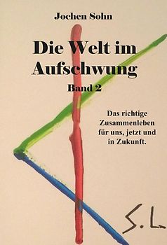 Die Welt im Aufschwung - Band 2