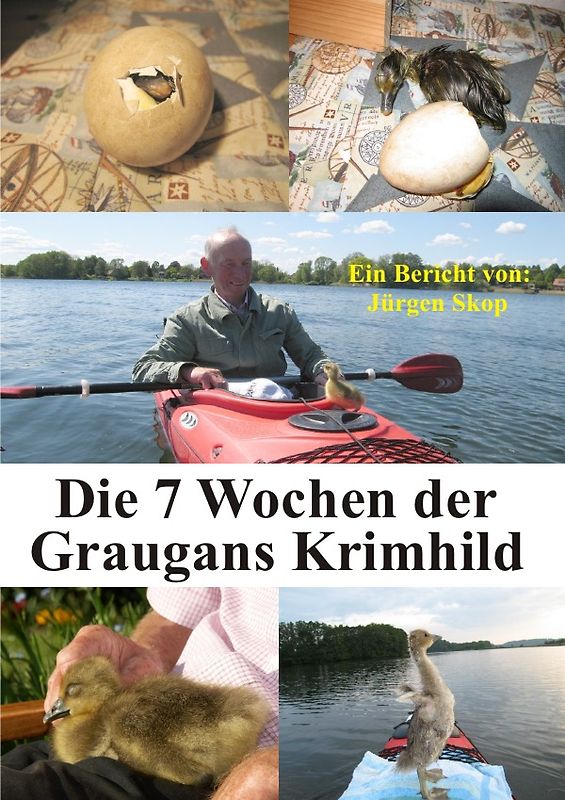 Die 7 Wochen der Graugans Krimhild