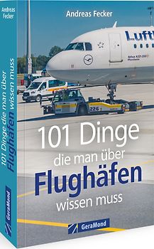101 Dinge, die man über Flughäfen wissen muss