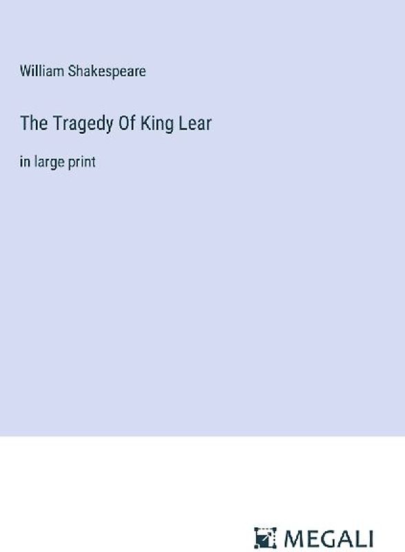 The Tragedy Of King Lear