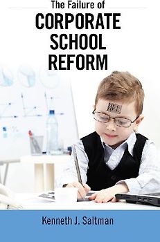 Failure of Corporate School Reform