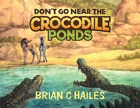 Don't Go Near the Crocodile Ponds