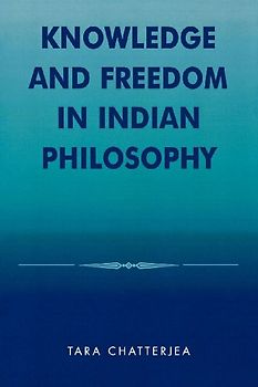 Knowledge and Freedom in Indian Philosophy