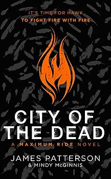 City of the Dead: A Maximum Ride Novel: (Hawk 2) (Hawk series)