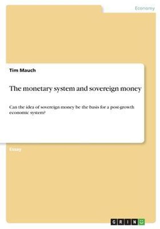 The monetary system and sovereign money