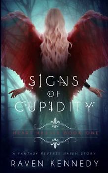 Signs of Cupidity: A Fantasy Reverse Harem Story (Heart Hassle, Band 1)
