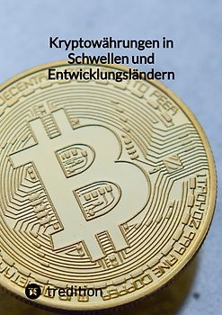 Kryptowährungen in Schwellen- und Entwicklungsländern