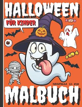 Halloween Malbuch: Kinderbuch ab 3 Jahren mit Kürbis, Gespenstern, Zombie... Geschenke für Mädchen und Jungen