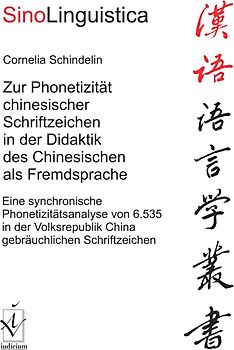 Zur Phonetizität chinesischer Schriftzeichen in der Didaktik des Chinesischen als Fremdsprache