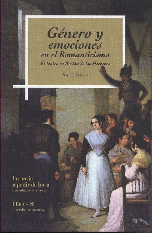 Género y emociones en el Romanticismo : el teatro de Bretón de los Herreros