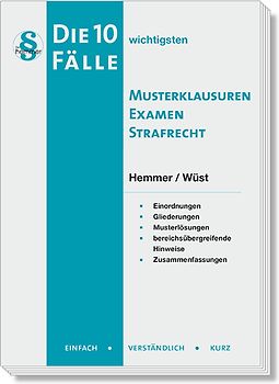 Die 10 wichtigsten Fälle Musterklausuren Examen Strafrecht