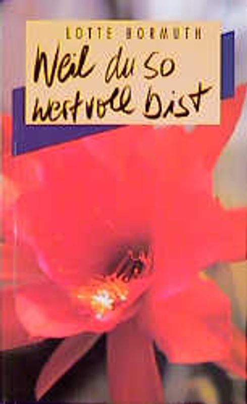 Weil du so wertvoll bist