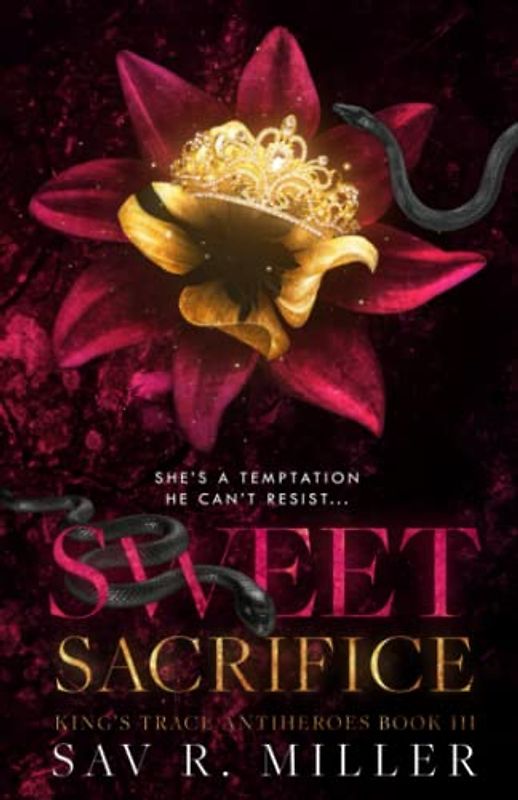 Sweet Sacrifice: A Dark Brother's Best Friend Romance (King's Trace Antiheroes, Band 3)