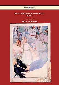 Hans Andersen's Fairy Tales - Illustrated By Anne Anderson - Part 1