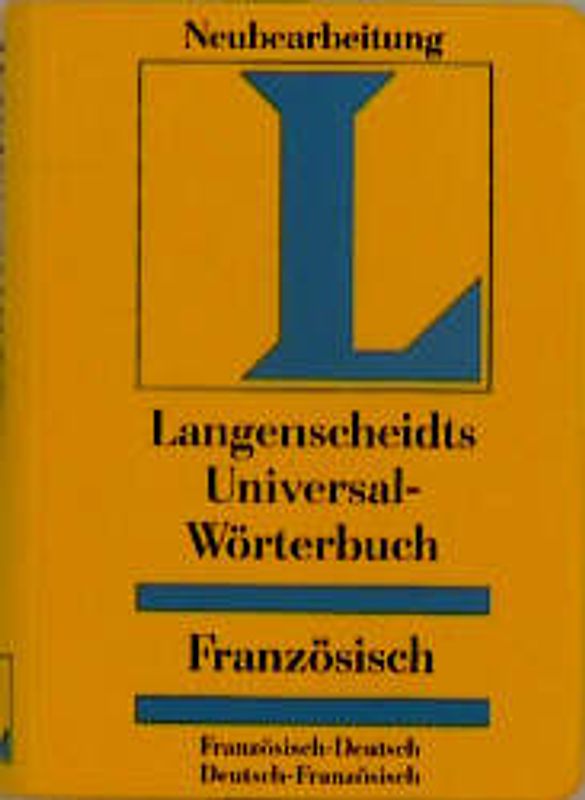 Langenscheidt Universal-Wörterbücher. Fremdsprache-Deutsch /Deutsch-Fremdsprache.... Französisch. In neuer Rechtschreibung
