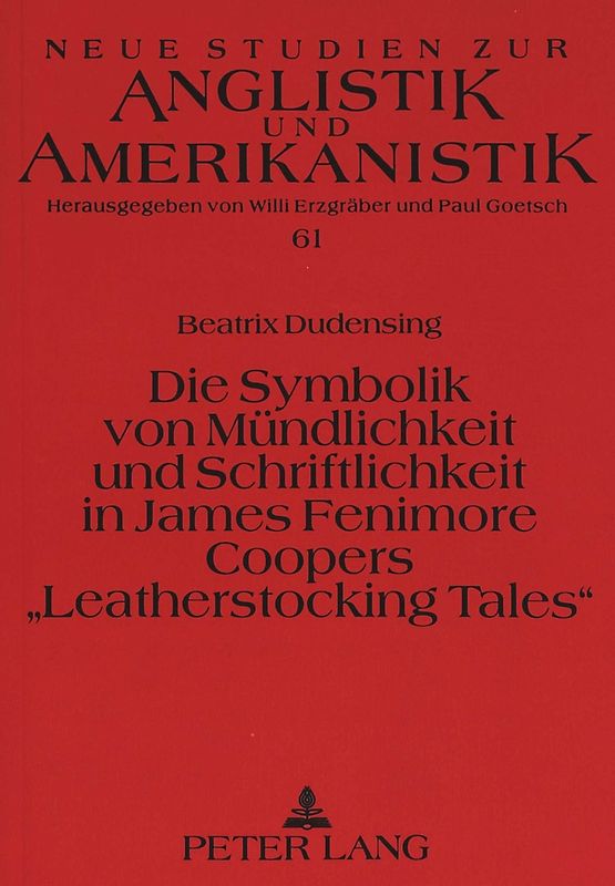 Die Symbolik von Mündlichkeit und Schriftlichkeit in James Fenimore Coopers «Leatherstocking Tales»