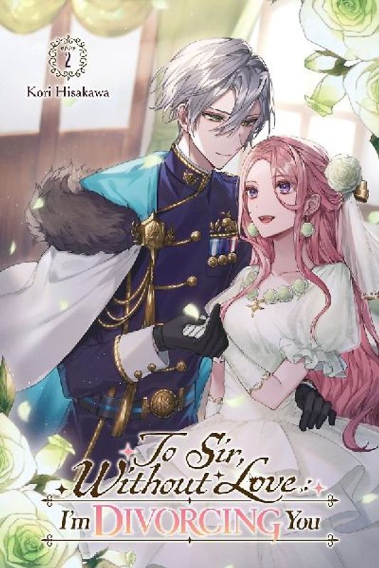 To Sir, Without Love: I'm Divorcing You I, Part 2 (Light Novel)