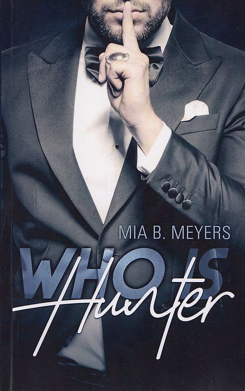 Who is Hunter - Mia B. Meyers [Taschenbuch]