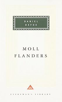 Moll Flanders (Everyman's Library Classics & Contemporary Classics) - Defoe, Daniel