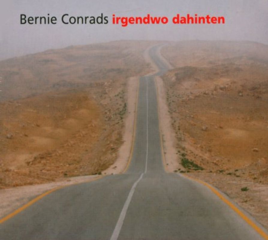 Bernie Conrads - Irgendwo Dahinten
